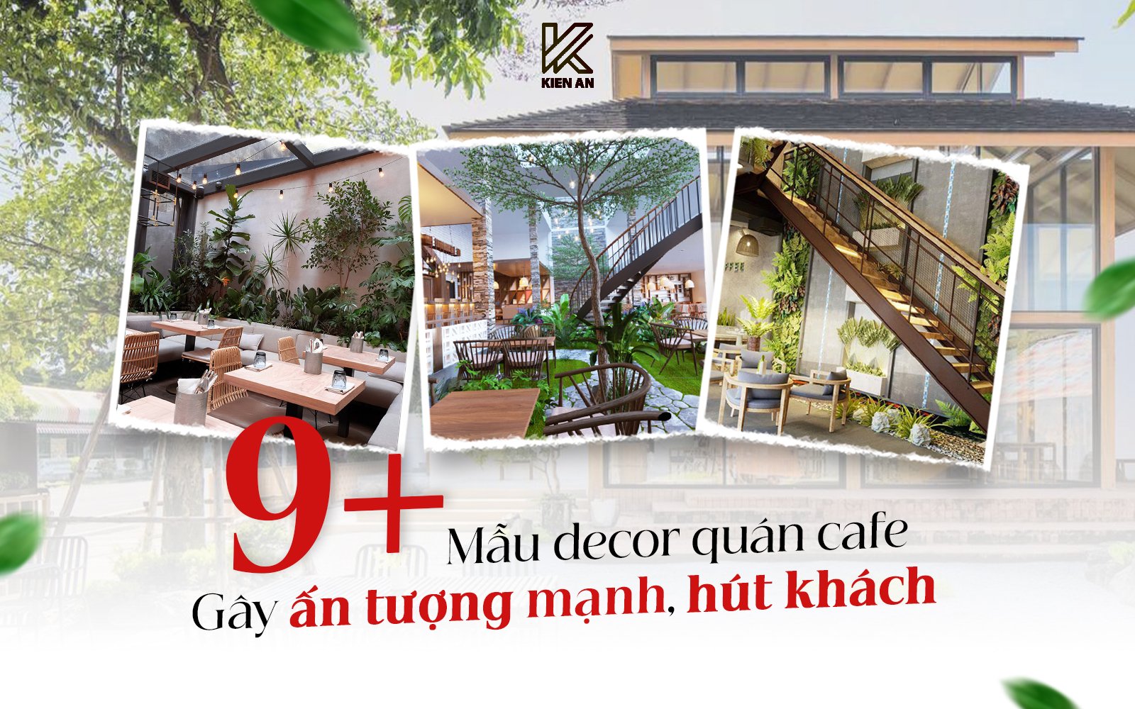 9+ Mẫu decor quán cafe gây ấn tượng mạnh, hút khách