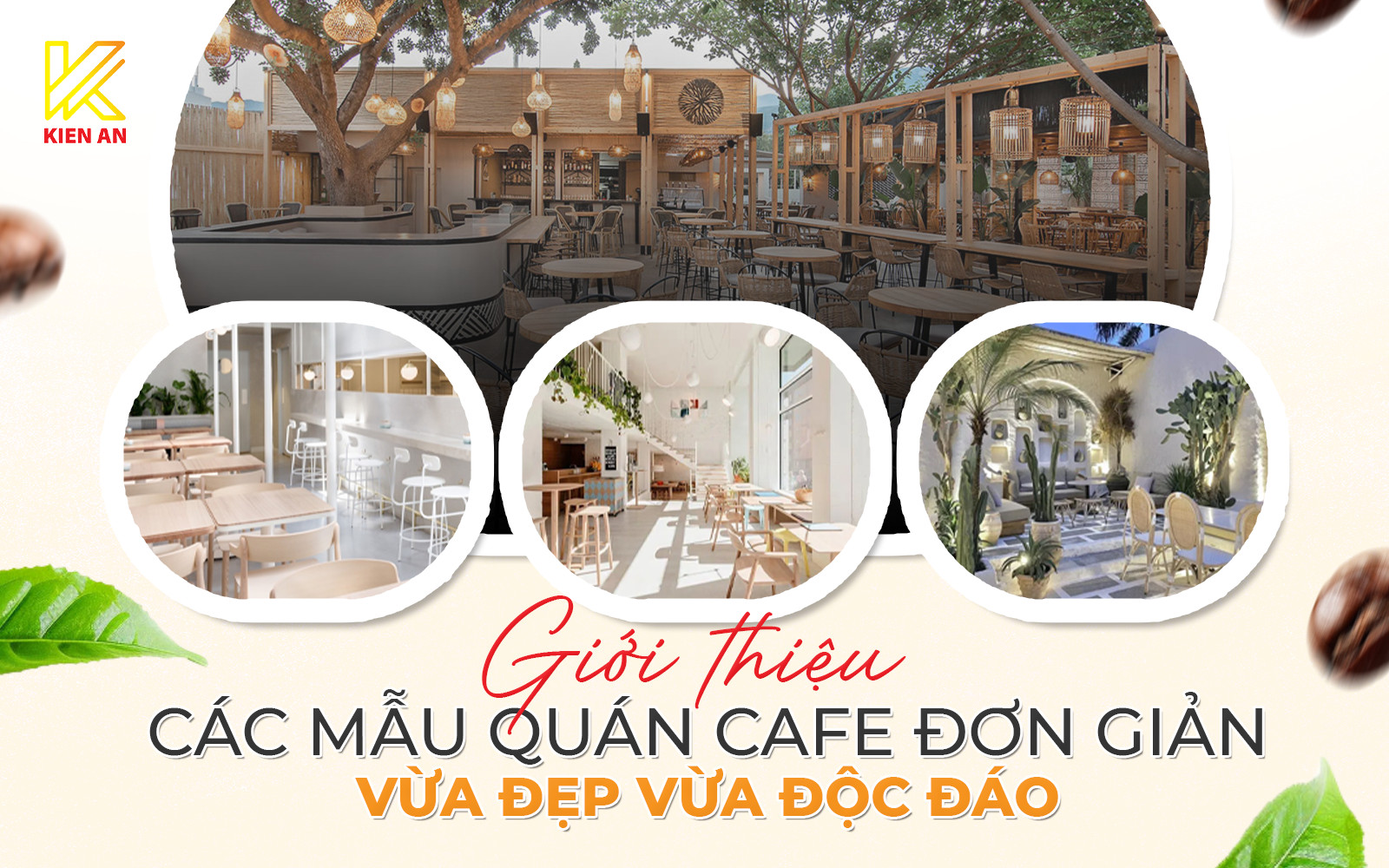 Giới thiệu các mẫu quán cafe đơn giản vừa đẹp vừa độc đáo