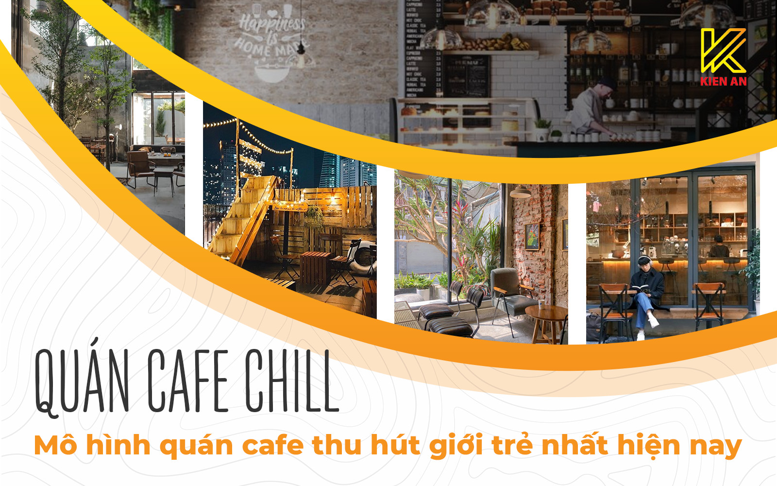 Quán cafe chill – Mô hình quán cafe thu hút giới trẻ nhất hiện nay