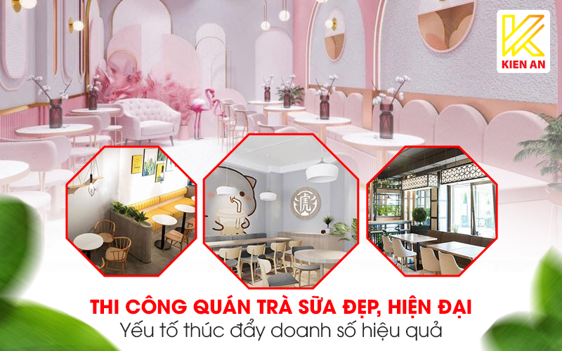 Thi công quán trà sữa đẹp, hiện đại