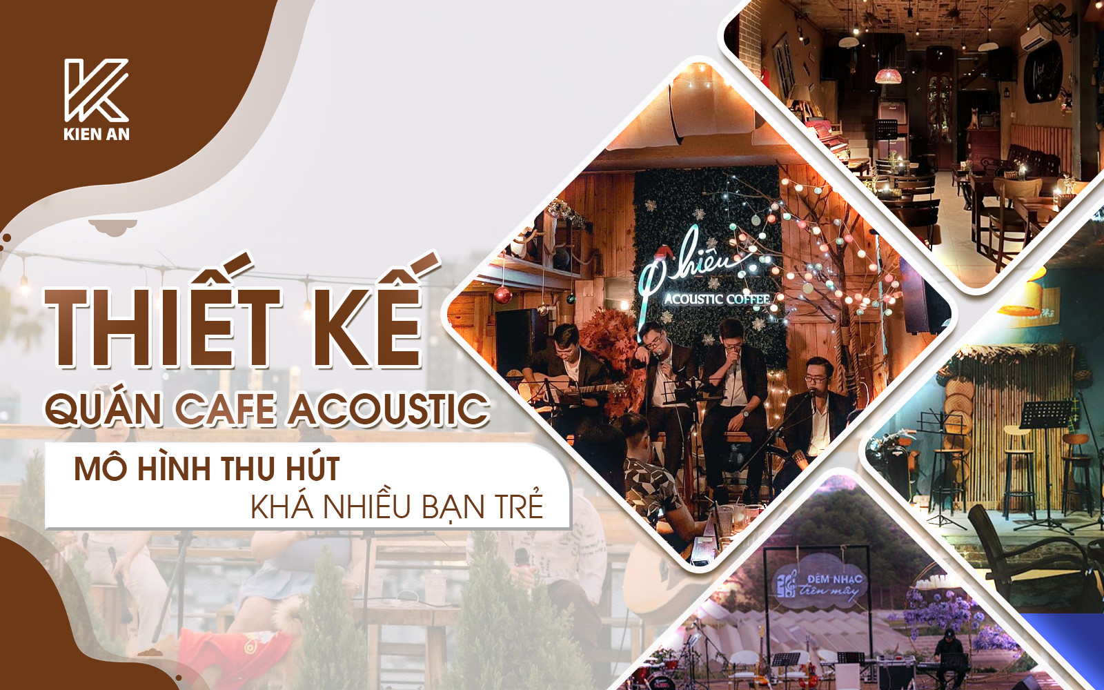 Thiết kế quán cafe acoustic - Mô hình thu hút khá nhiều bạn trẻ